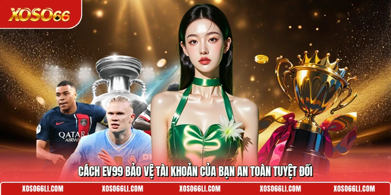 Cách MIG8 bảo vệ tài khoản của bạn an toàn tuyệt đối